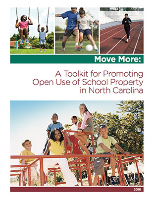 Move More: A Toolkit for Promoting Open Use of School Property in North Carolina